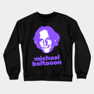 Michael bolton ||| retro Crewneck Sweatshirt